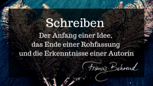 Read more about the article Der Anfang einer Idee, das Ende einer Rohfassung und die Erkenntnisse einer Autorin