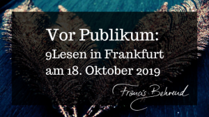 Read more about the article Vor Publikum: 9Lesen in Frankfurt 2019
