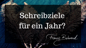 Read more about the article Schreibziele für ein Jahr?