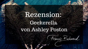 Read more about the article Rezension: Geekerella von Ashley Poston